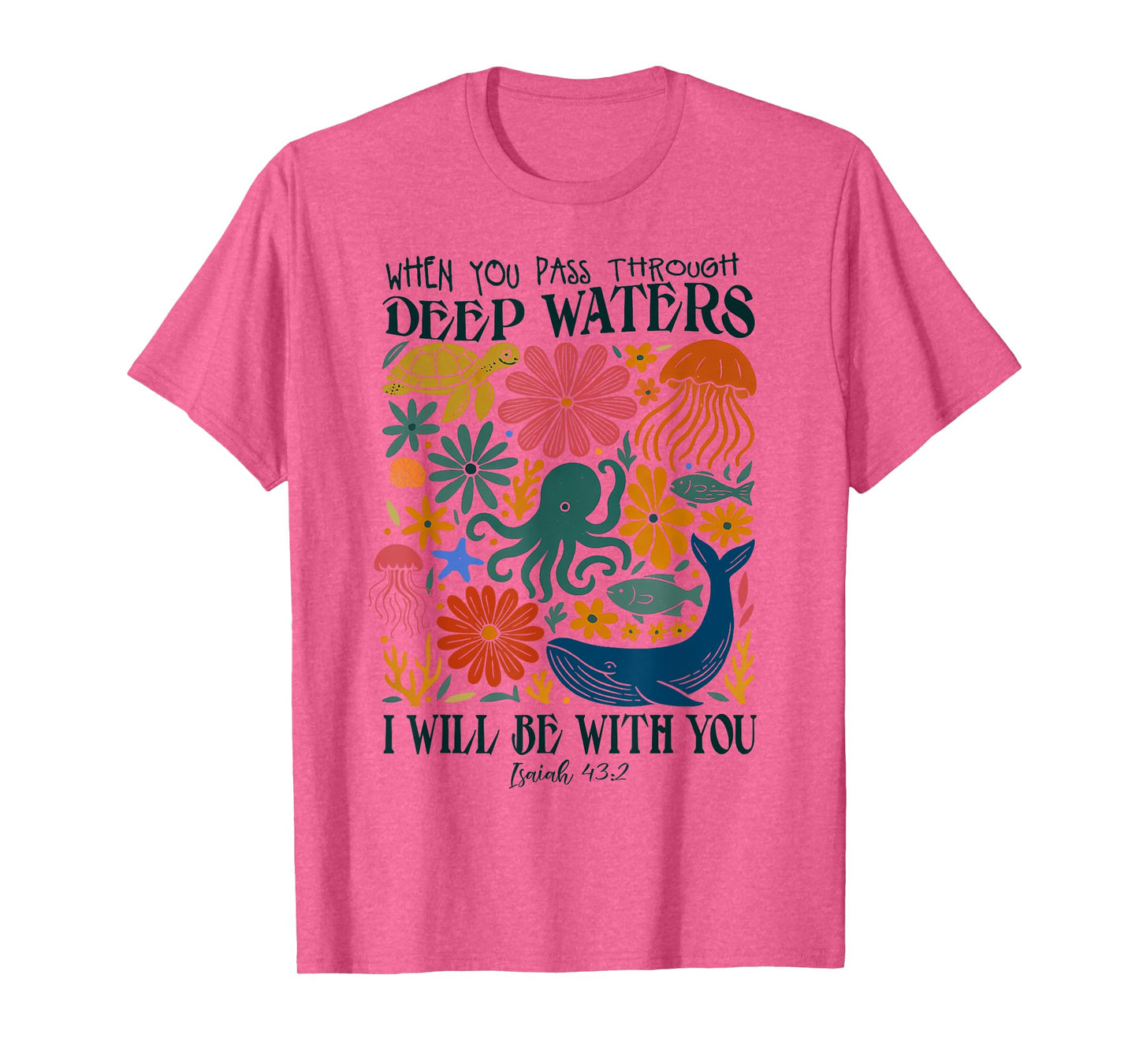 Retro Summer Ocean When You Pass Through Deep Waters Outfit T-Shirt