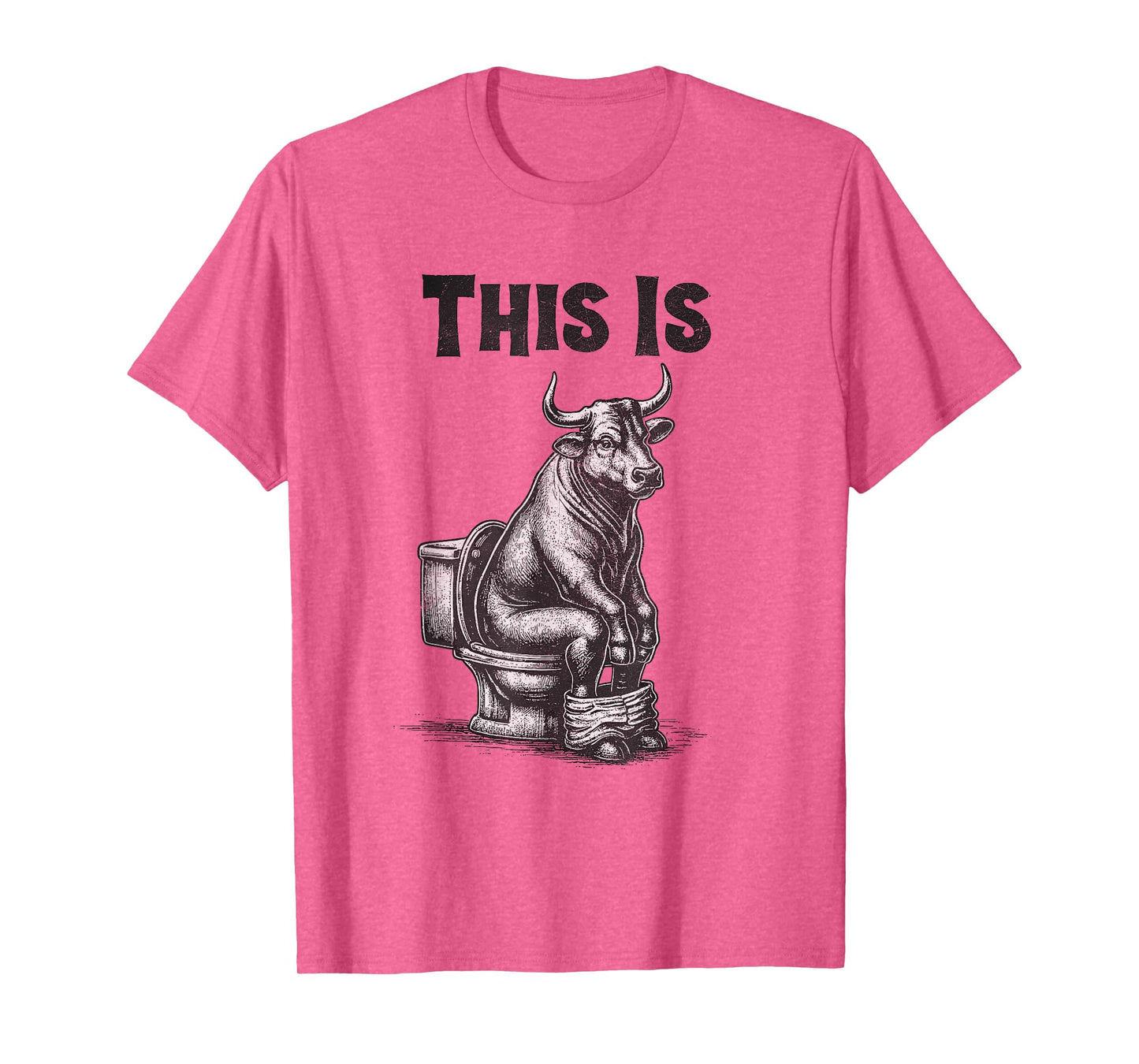 This is BullSheet Funny Cow Toilet Humor Jokes Men Women T-Shirt