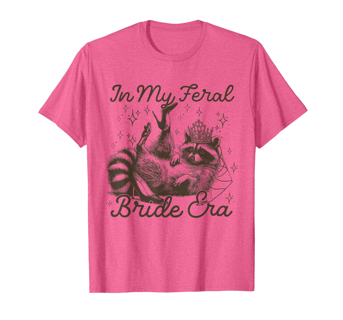 in My Feral Bride Era Funny Raccoon Bridal Meme Bachelorette T-Shirt