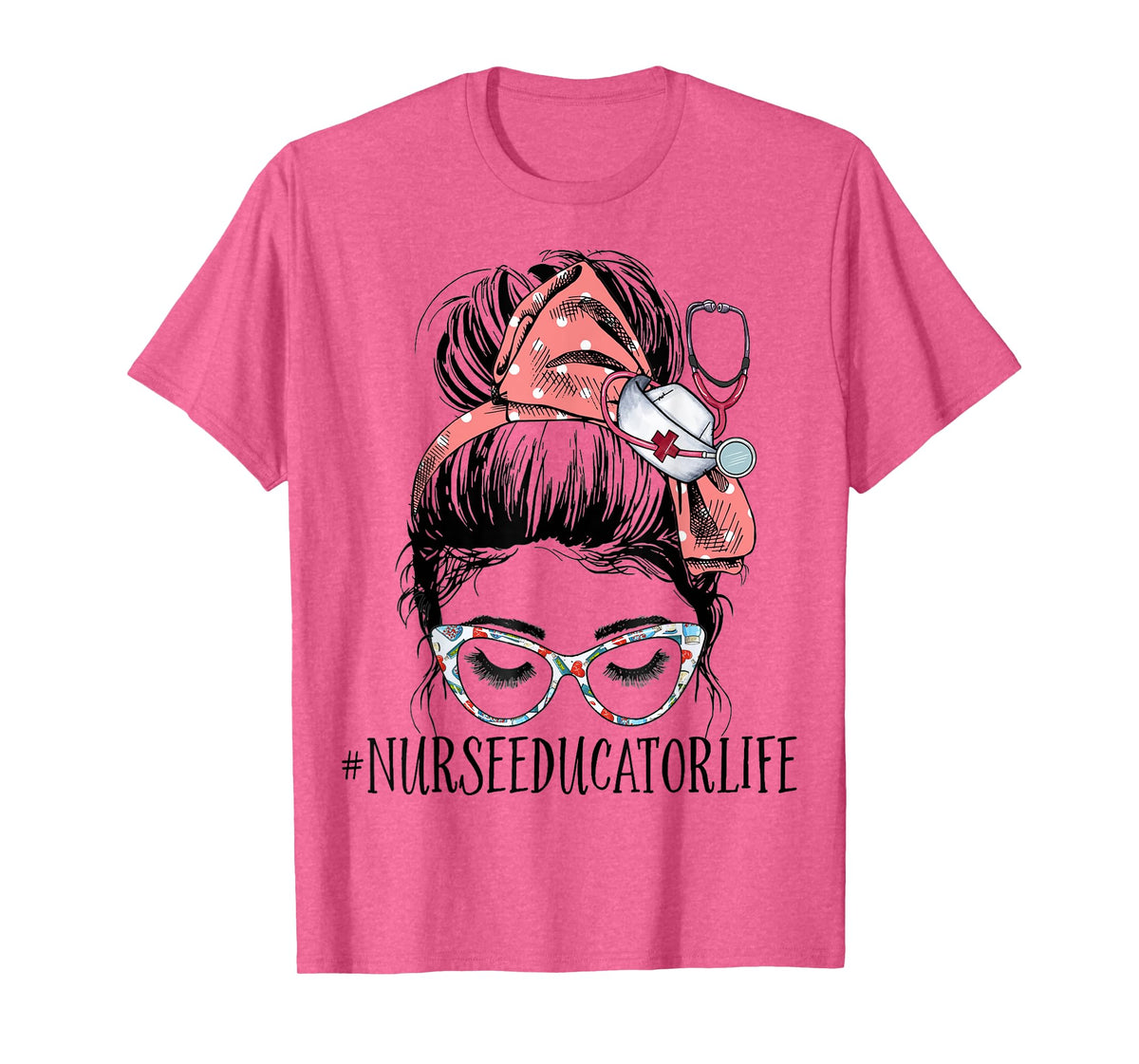 Nurse Educator Life Messy Bun CNE Nursing School Instructor T-Shirt