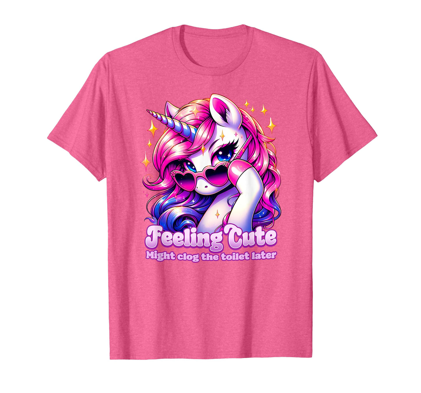 FEELING CUTE MIGHT CLOG THE TOILET LATER poop jokes diarrhea T-Shirt