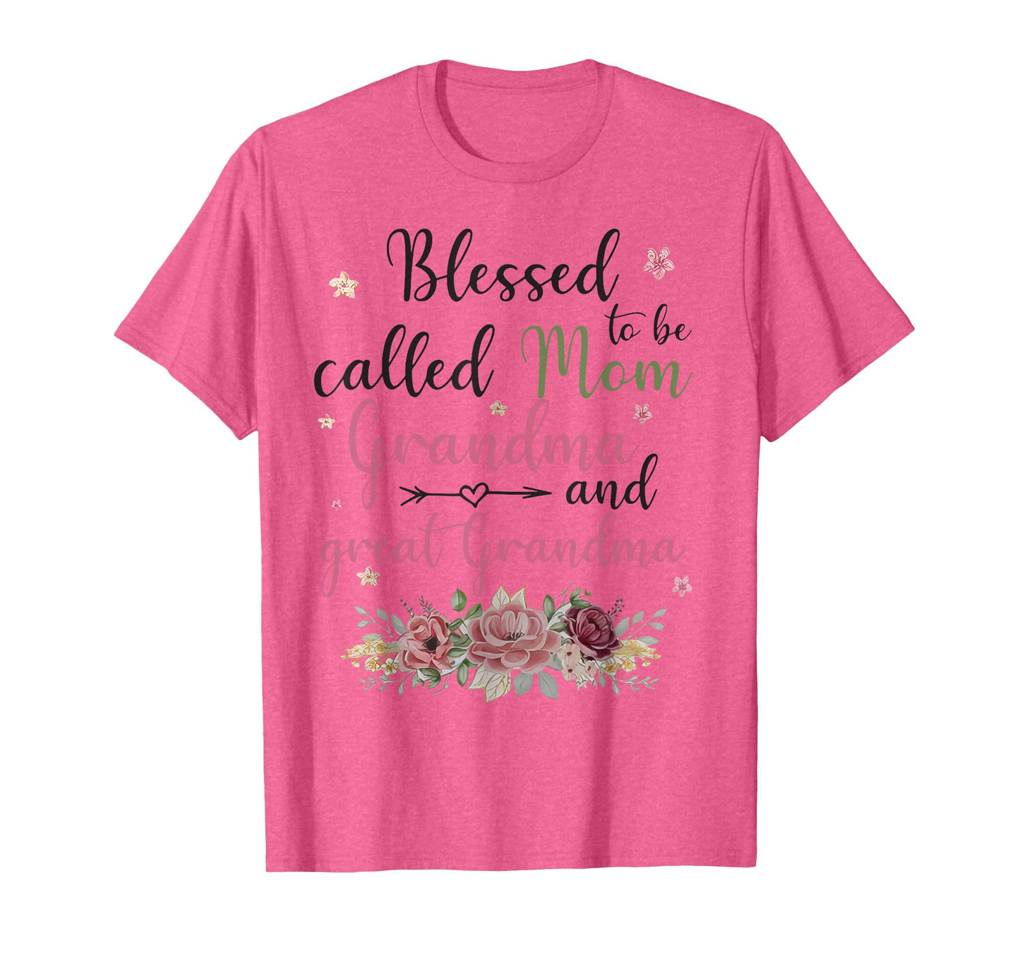 Blessed To Be Called Mom Grandma and Great Grandma T-Shirt