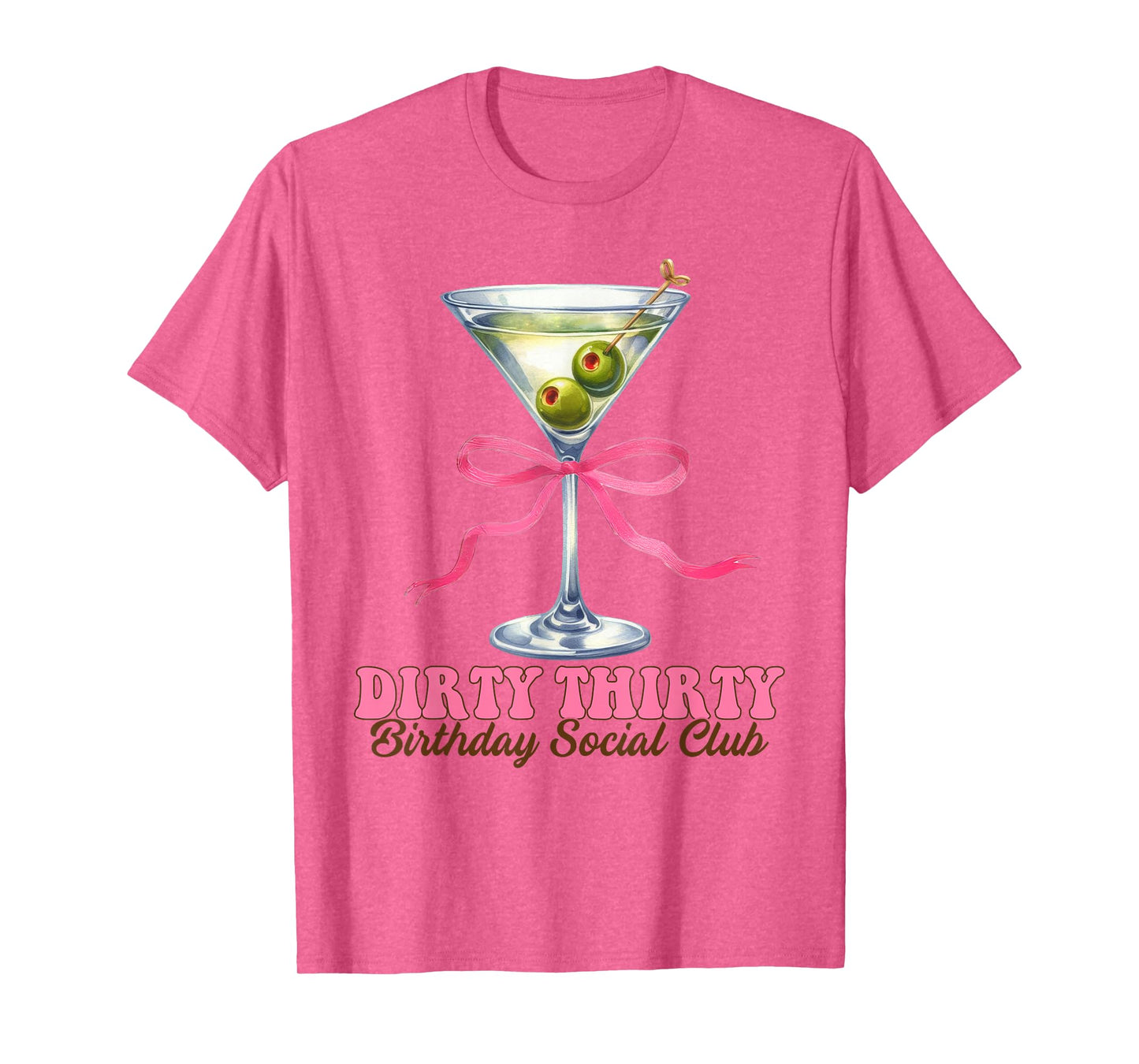 Dirty Martini Birthday Dirty Thirty Birthday Social Club Bow T-Shirt