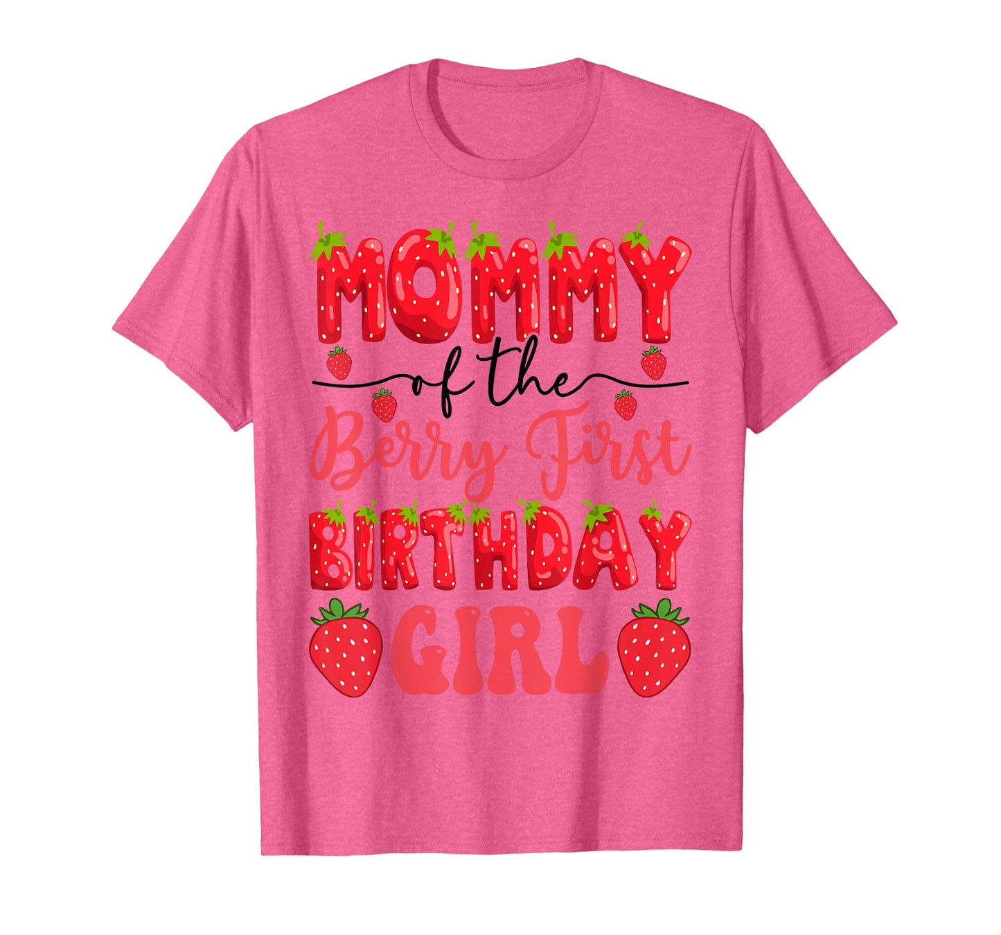 Mommy Of The Berry First Birthday Girl Strawberry Lover T-Shirt