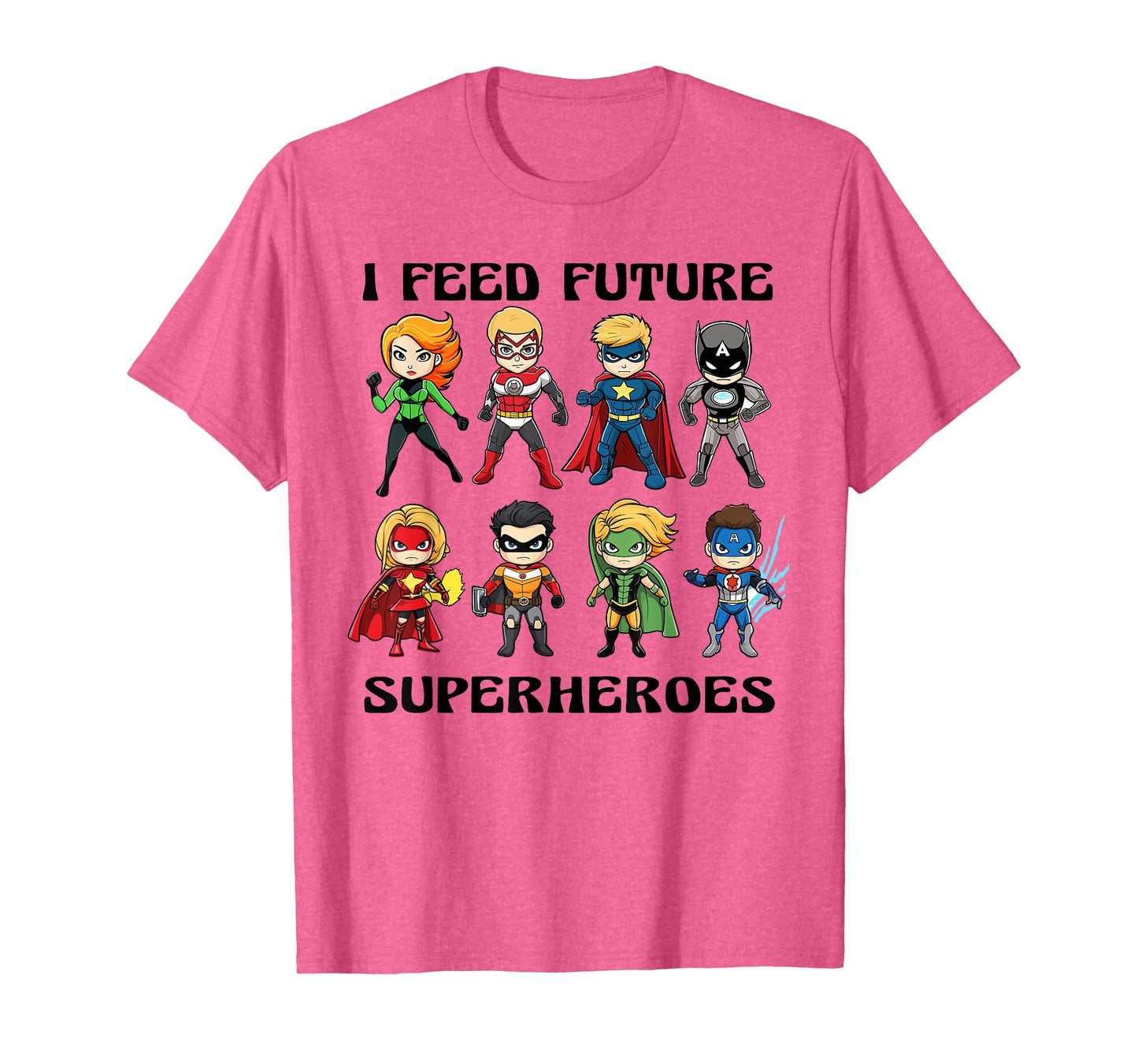 I Feed Future Superheroes School Lunch Lady Squad Funny T-Shirt