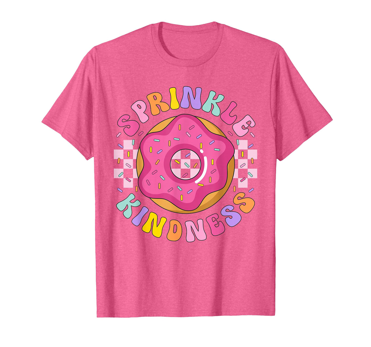 Funny Sprinkle Kindness Art Girls Women Donut Doughnut Lover T-Shirt