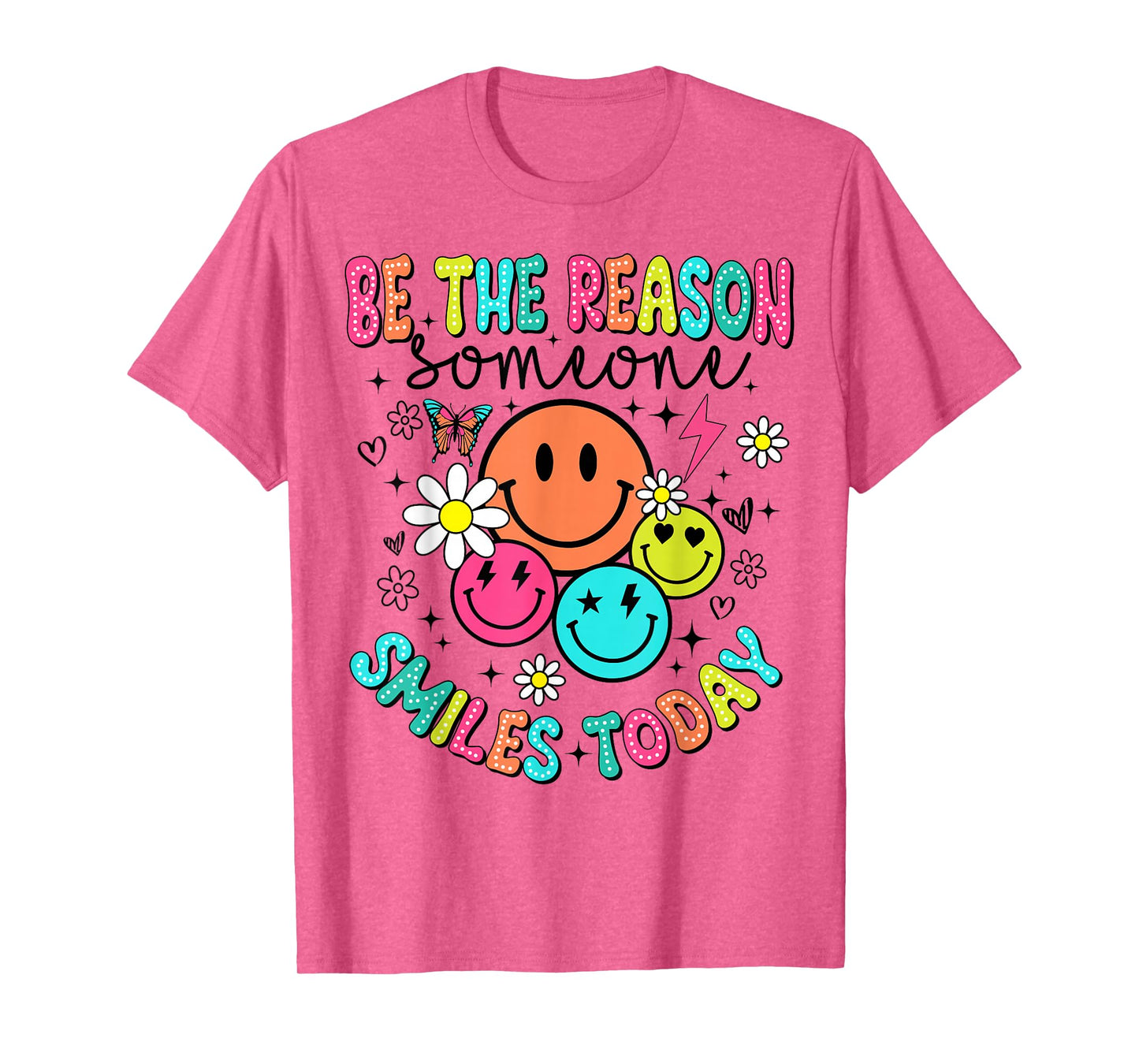 Be The Reason Someone Smiles Today T-Shirt