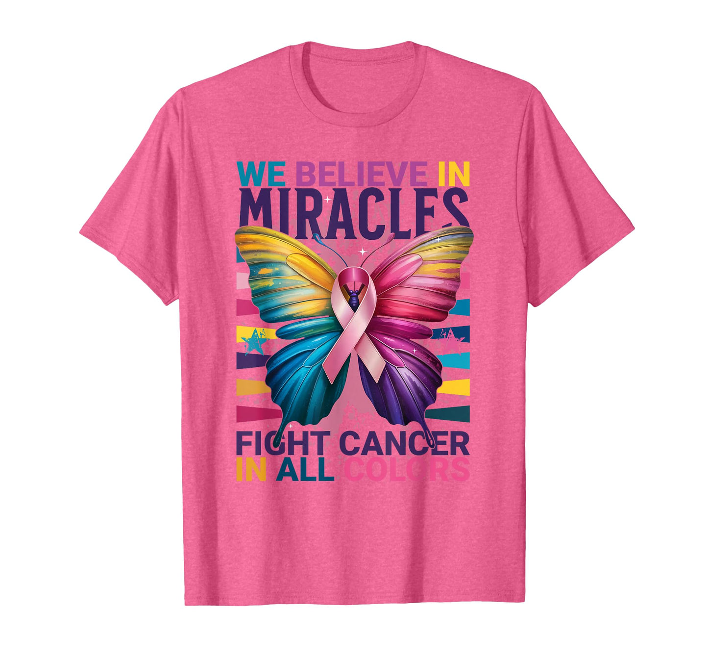 Miracles Cancer Awareness Butterfly Ribbon Colors Hope T-Shirt
