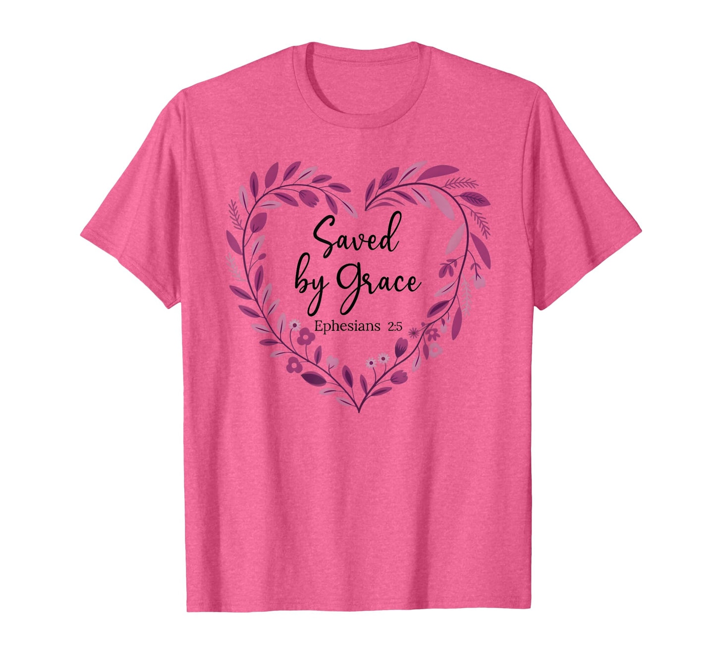 Bible Verse Saved by Grace Through Faith Scripture God Quote T-Shirt