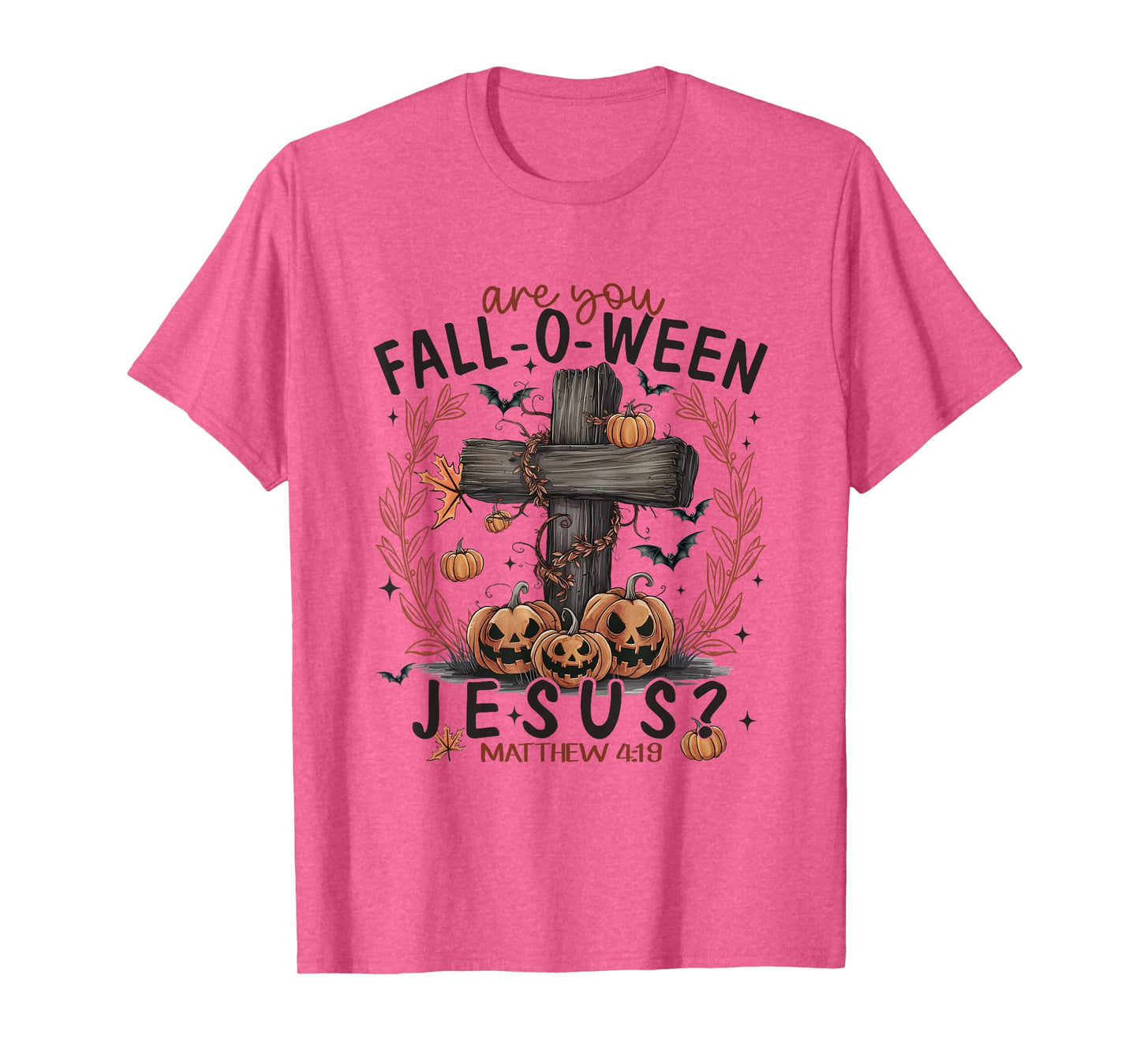 are You Fall-O-Ween Jesus Funny Christian Halloween T-Shirt