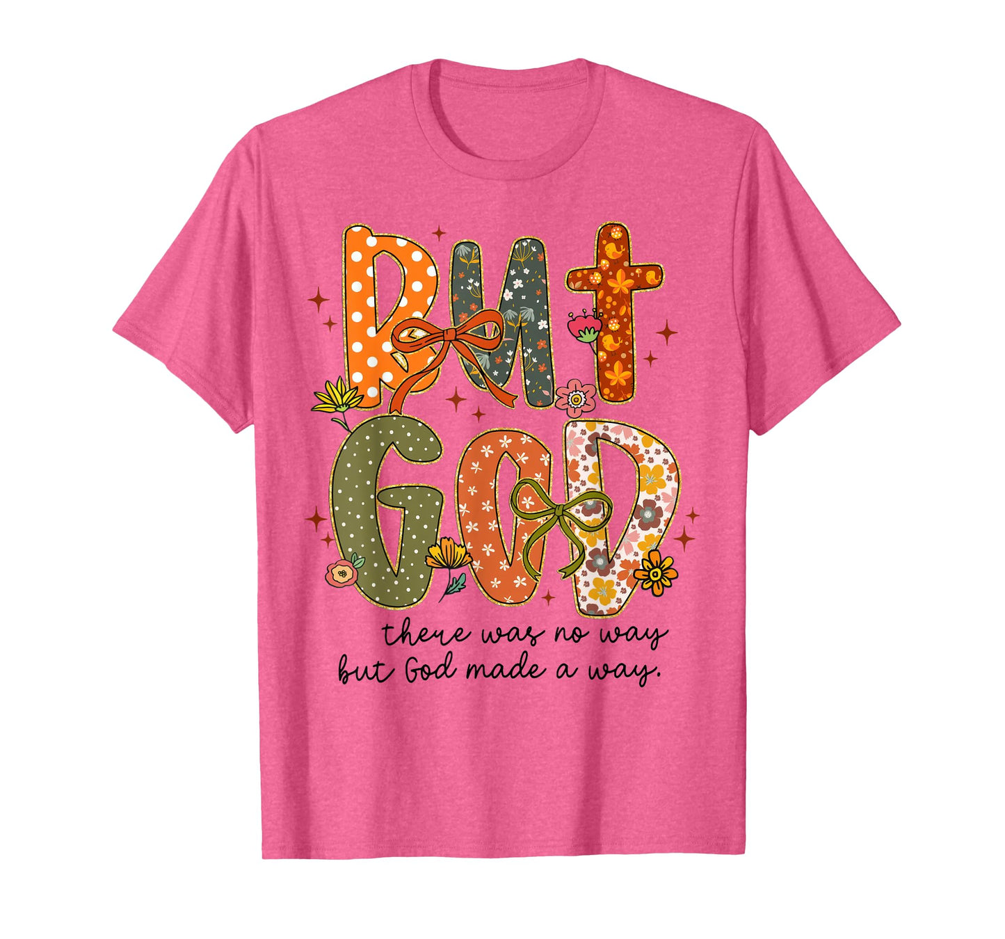 But God There was No Way But God Made A Way Christian Fall T-Shirt
