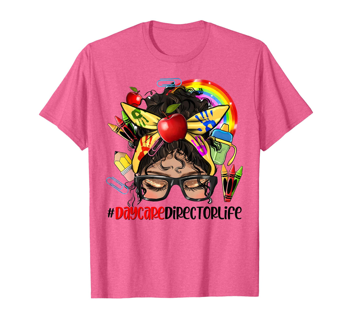Daycare Director Life Messy Bun Glasses Childcare Provider T-Shirt