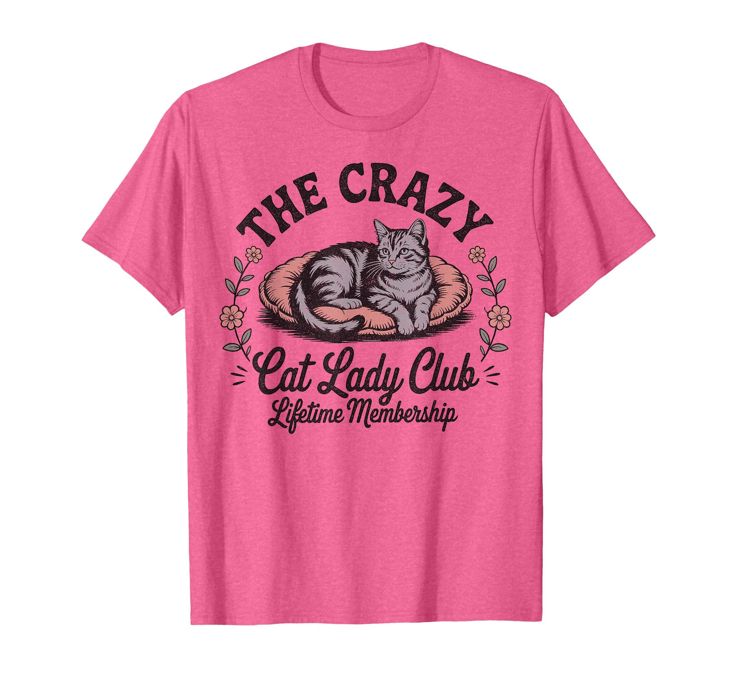 The Crazy Cat Lady Club Funny Cat Lover T-Shirt