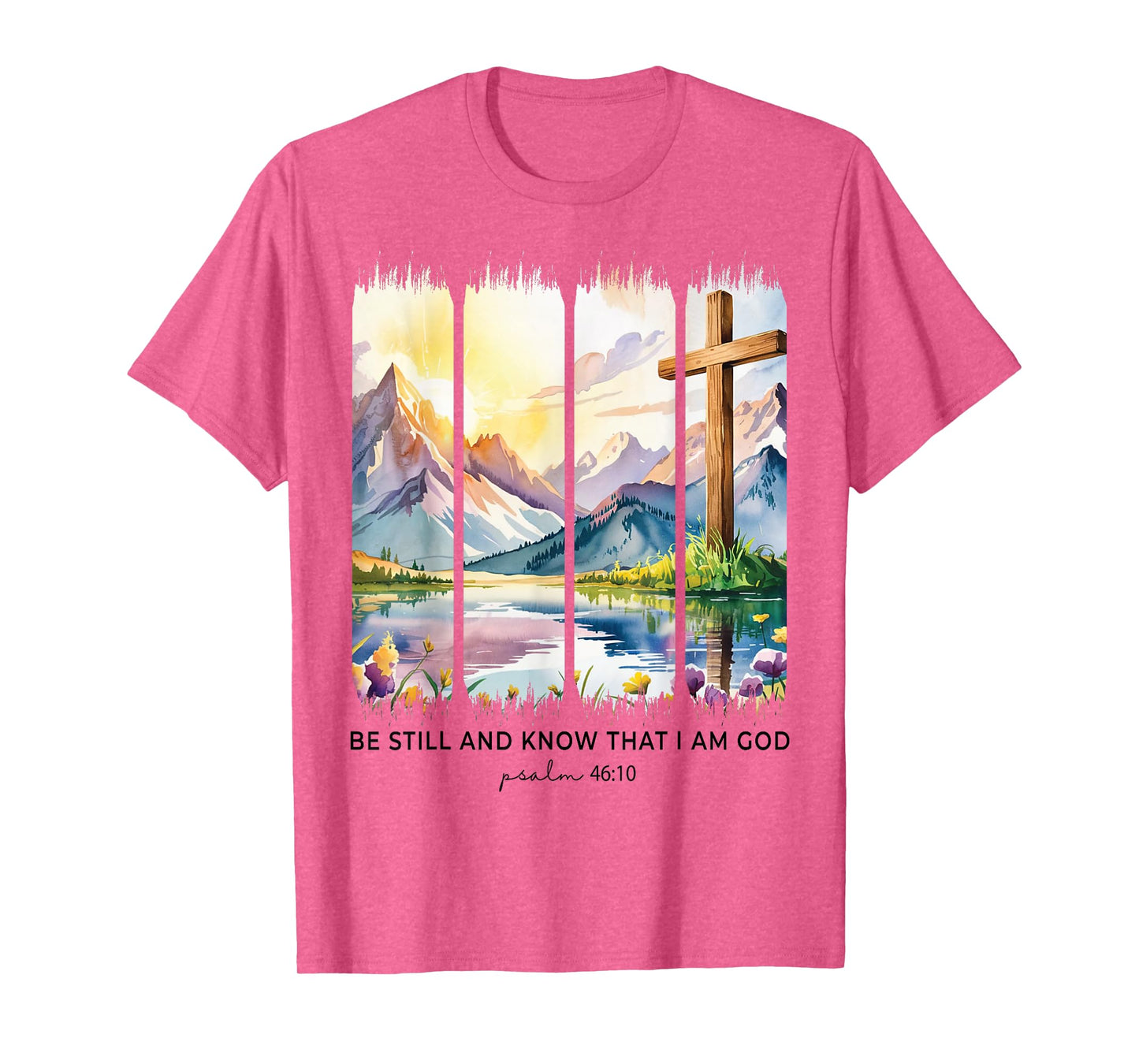 Be Still and Know That I Am God Christian Girl Women Gifts T-Shirt