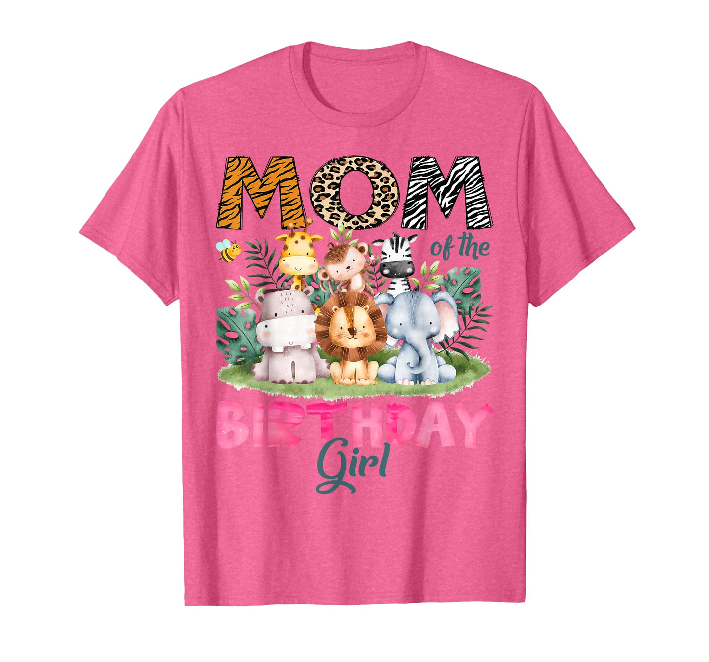 Mom Of The Birthday Girl Safari Jungle Animal Lover T-Shirt
