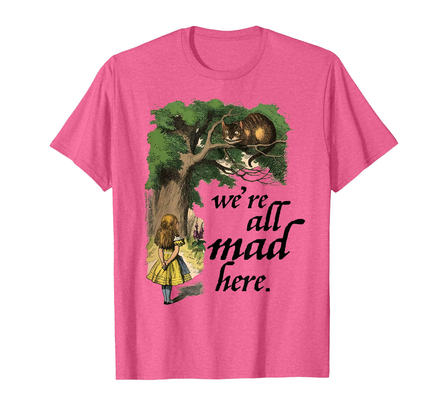 Alice in Wonderland and the Cheshire Cat We're all mad here T-Shirt