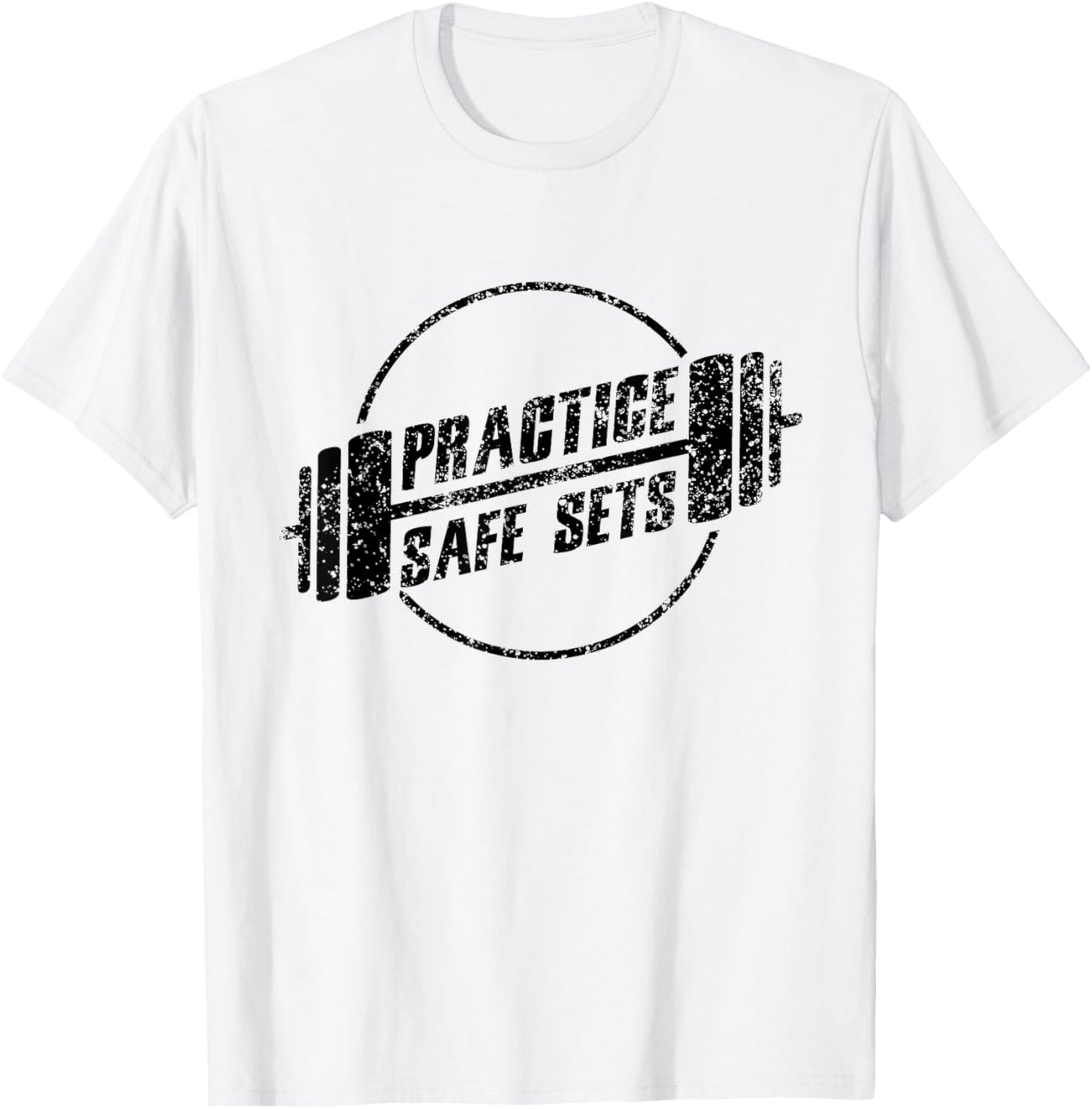 Practice Safe Sets Workout Fitness Motivation Gym Training T-Shirt - T-Shirt | White
