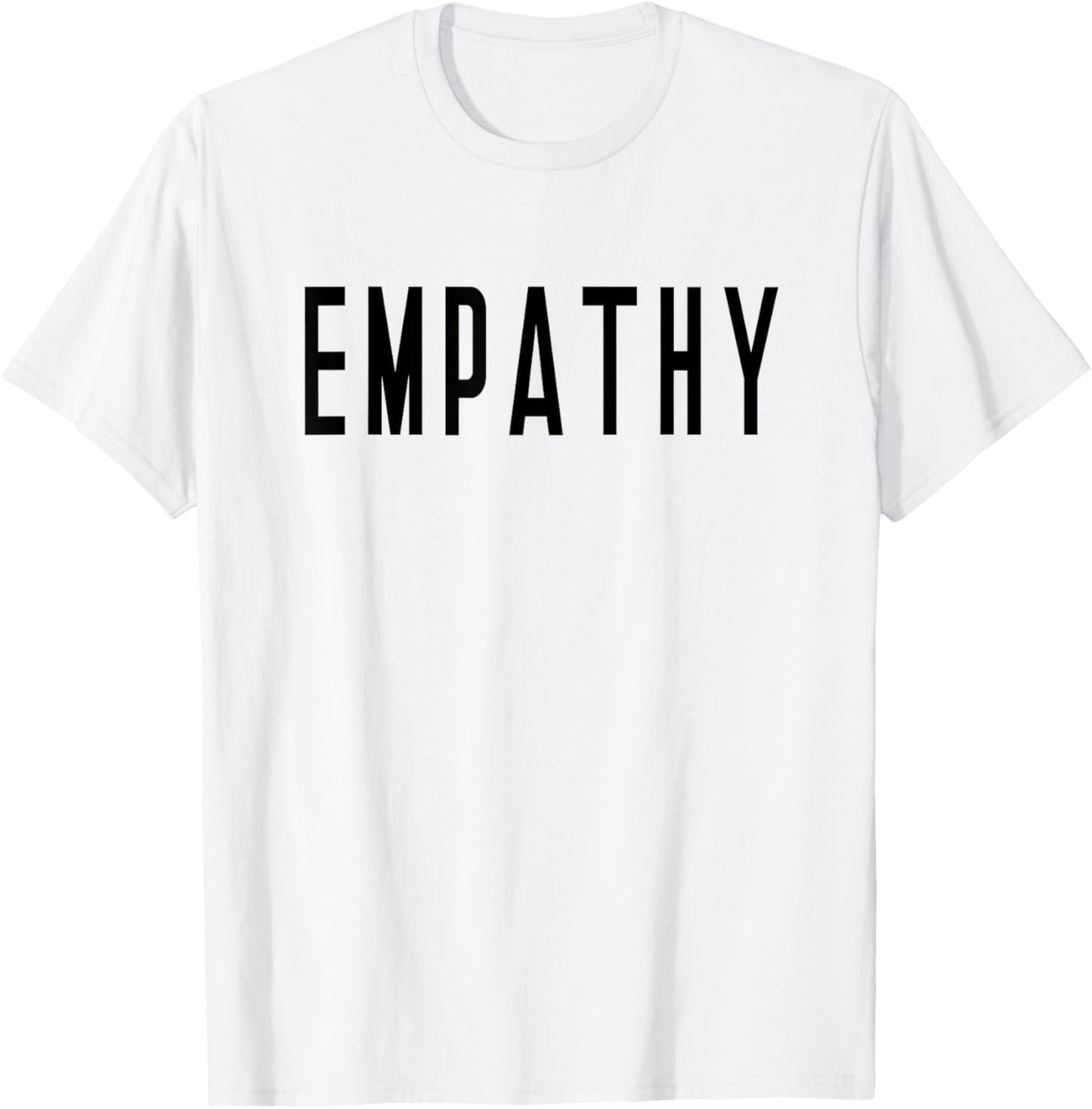 Empathy - That Says Empathy - Empath T-Shirt - T-Shirt | White
