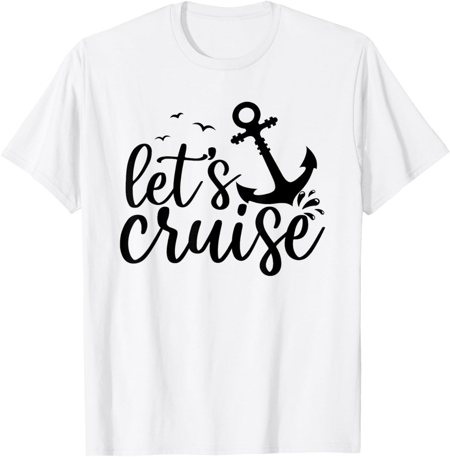 Let's Cruise Men Women Kids Vacation Family Matching Cruise T-Shirt - T-Shirt | White