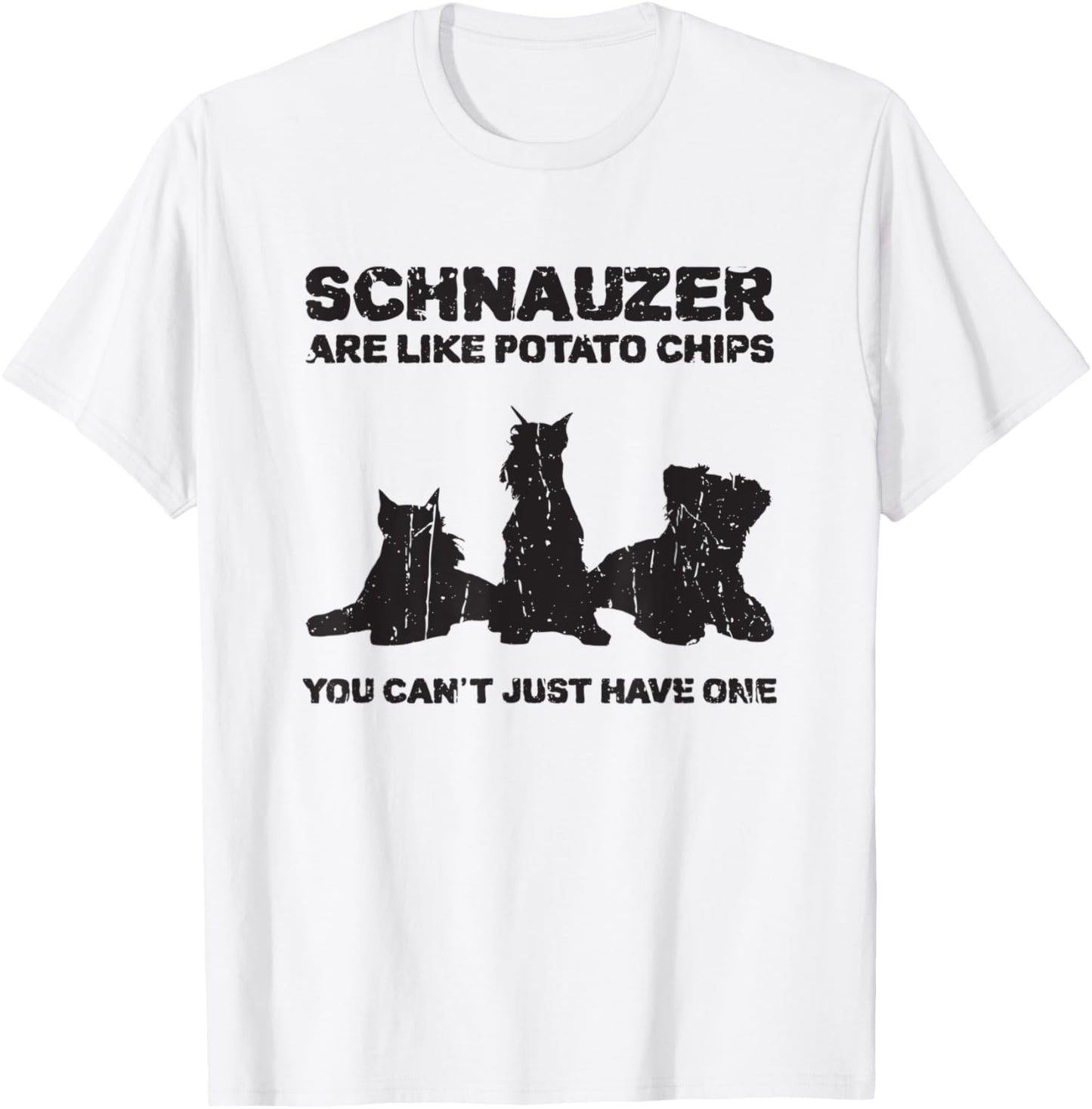 Schnauzer are like potato chips You can't just have one T-Shirt - T-Shirt | White