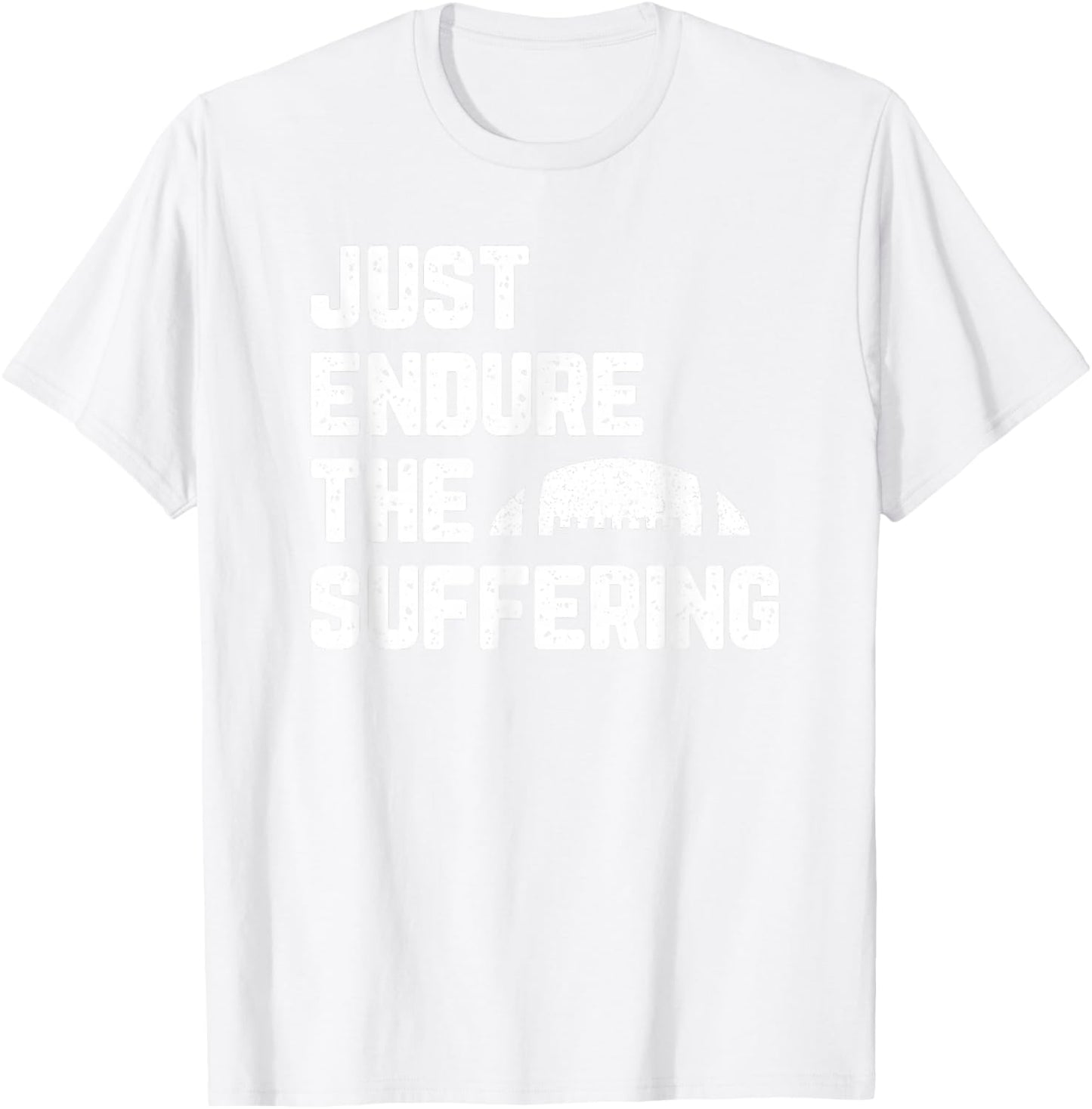Just Endure The Suffering Football Vintage Funny T-Shirt - T-Shirt | White