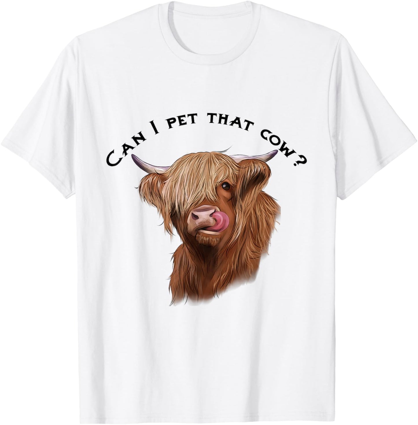 Can I Pet That Cow with Highland Cow T-Shirt - T-Shirt | White