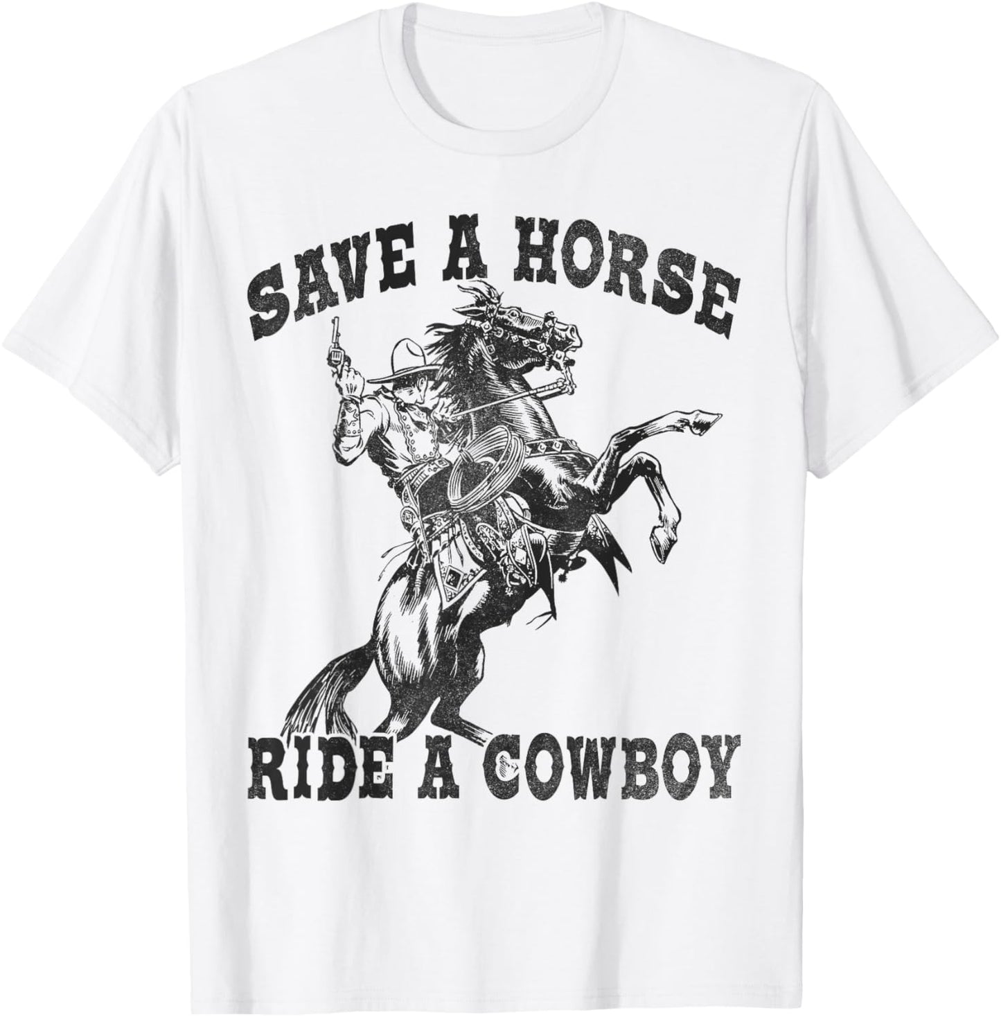 Save A Horse Ride A Cowboy Funny Vintage T-Shirt - T-Shirt | White