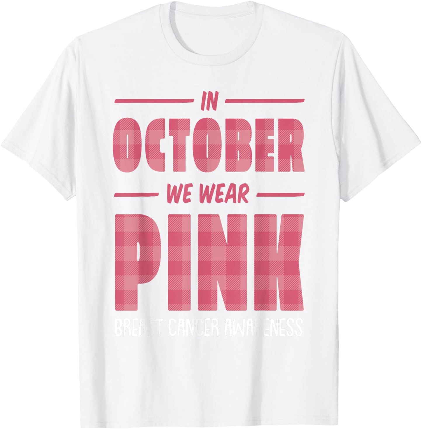 In October We Wear Pink Breast Cancer Awareness Pink Ribbon T-Shirt - T-Shirt | White