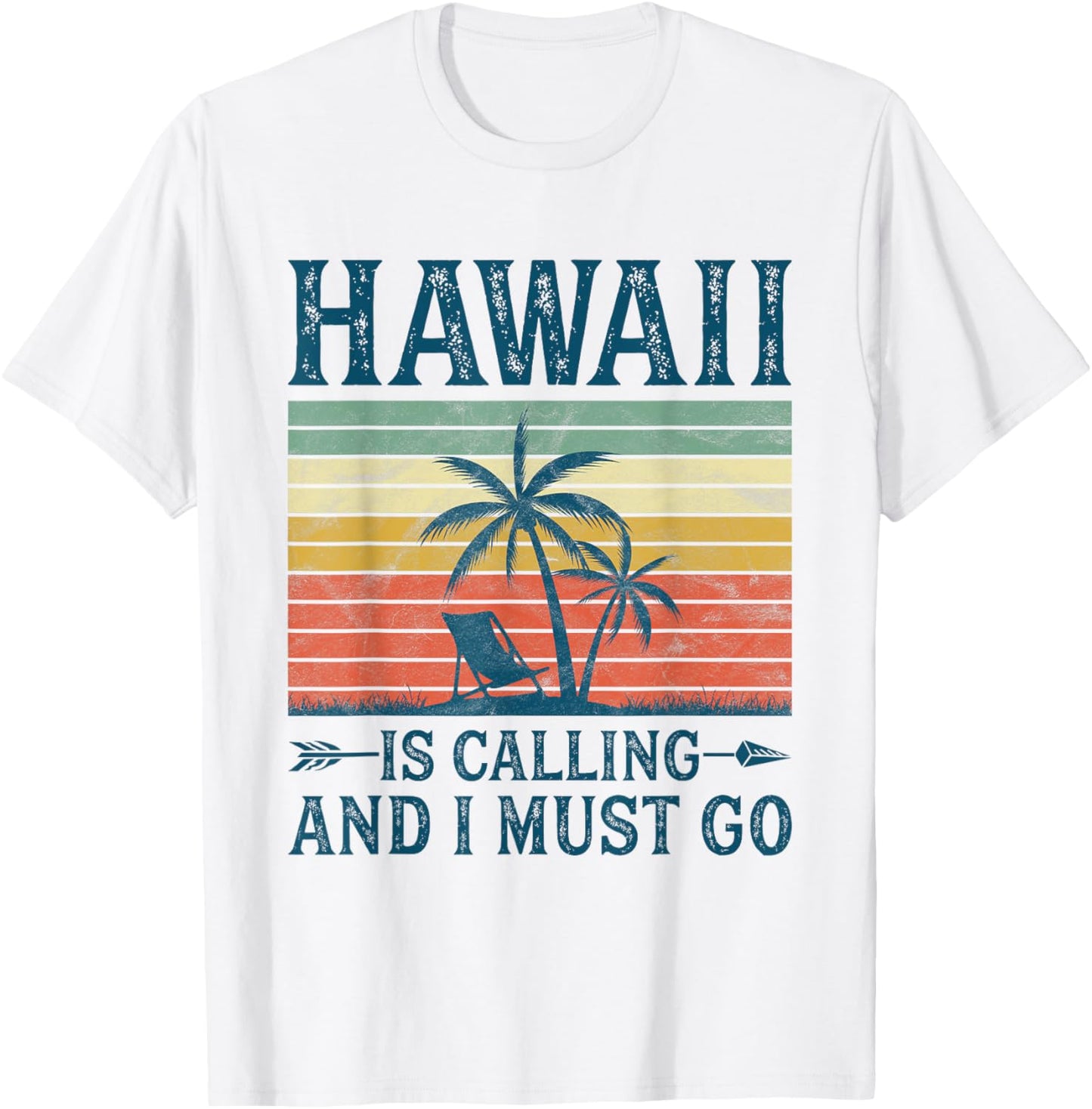 Hawaii Is Calling And I Must Go T-Shirt - T-Shirt | White