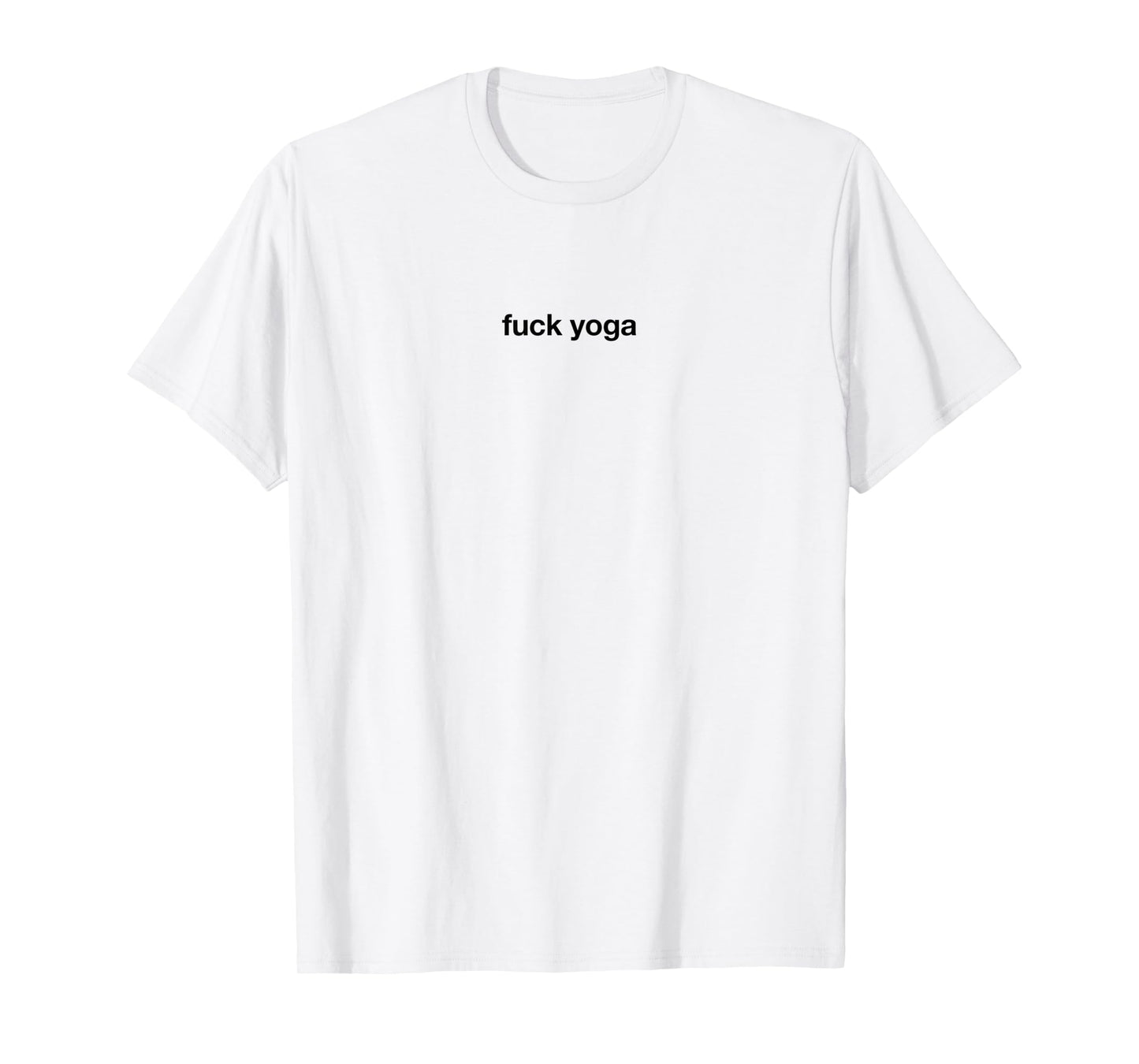 Fuck yoga T-Shirt