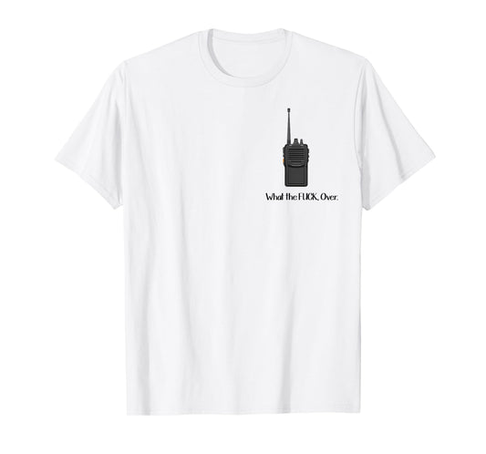 What The Fuck Over Walkie Talkie Icon T-Shirt