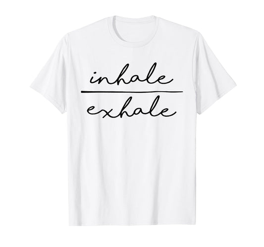 Inhale & Exhale Yoga Lover Women's Yoga Motivational T-Shirt
