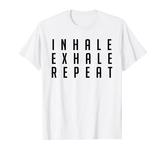 Inhale Exhale Repeat Shirt Yoga Meditation Gift T-Shirt