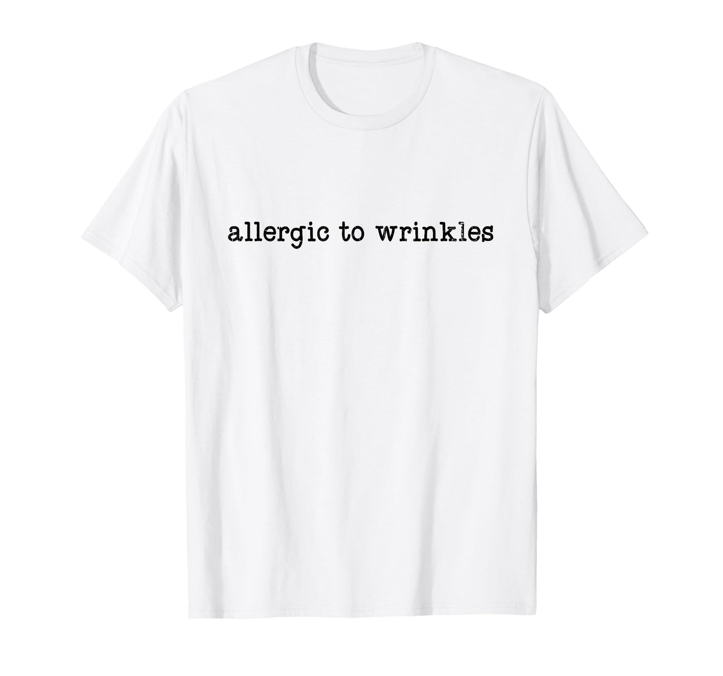 Allergic To Wrinkles, Funny Botox, Med Spa Esthetician T-Shirt