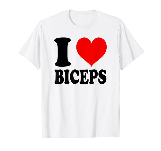 I Love Biceps T-Shirt