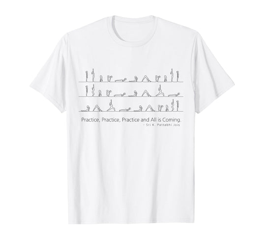 Ashtanga Vinyasa Yoga Sun Salutation Surya Namaskar Quotes T-Shirt