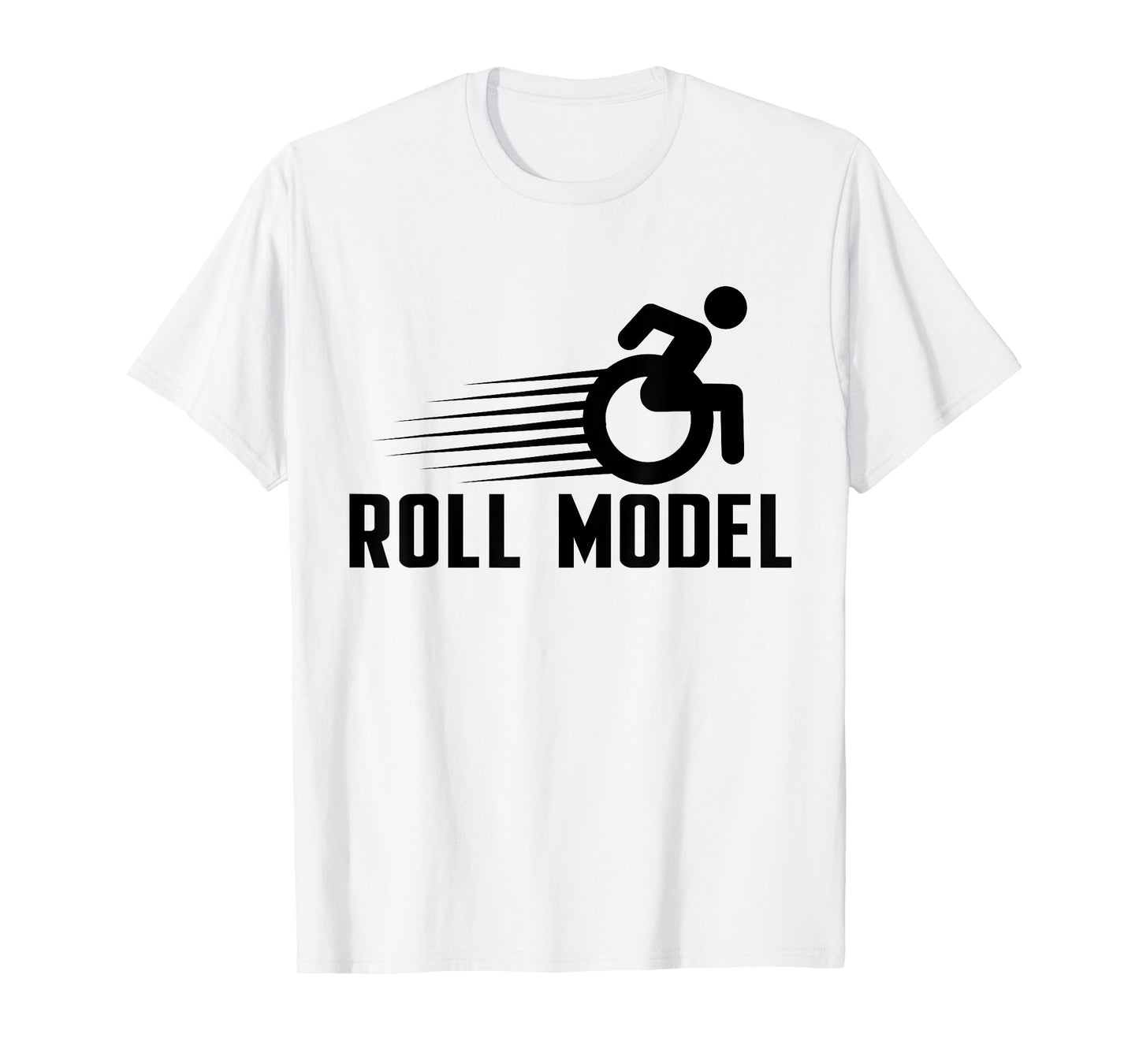 Role Model Wheelchair User Funny Handicap Amputee T-Shirt