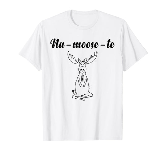 Na-Moose-Te Funny Moose Yoga T-Shirt