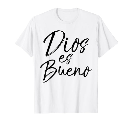 Dios es Bueno Shirt God is Love Vintage Spanish Espanol Tee T-Shirt
