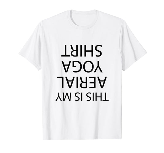 This is my AERIAL YOGA SHIRT | Funny - Men's Women's Girl's T-Shirt