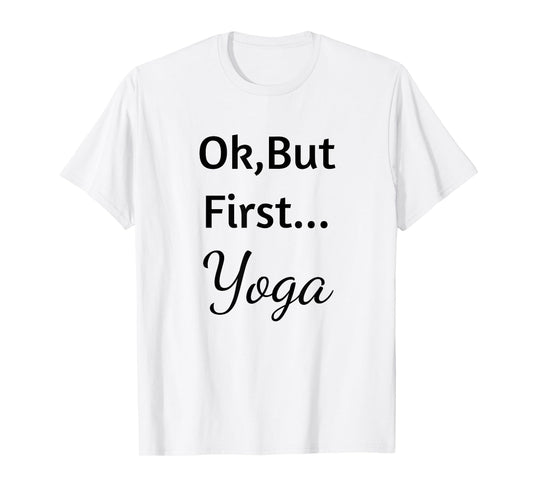 Ok But First Yoga