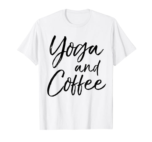Yoga and Coffee Shirt Funny Caffeine Workout Tee