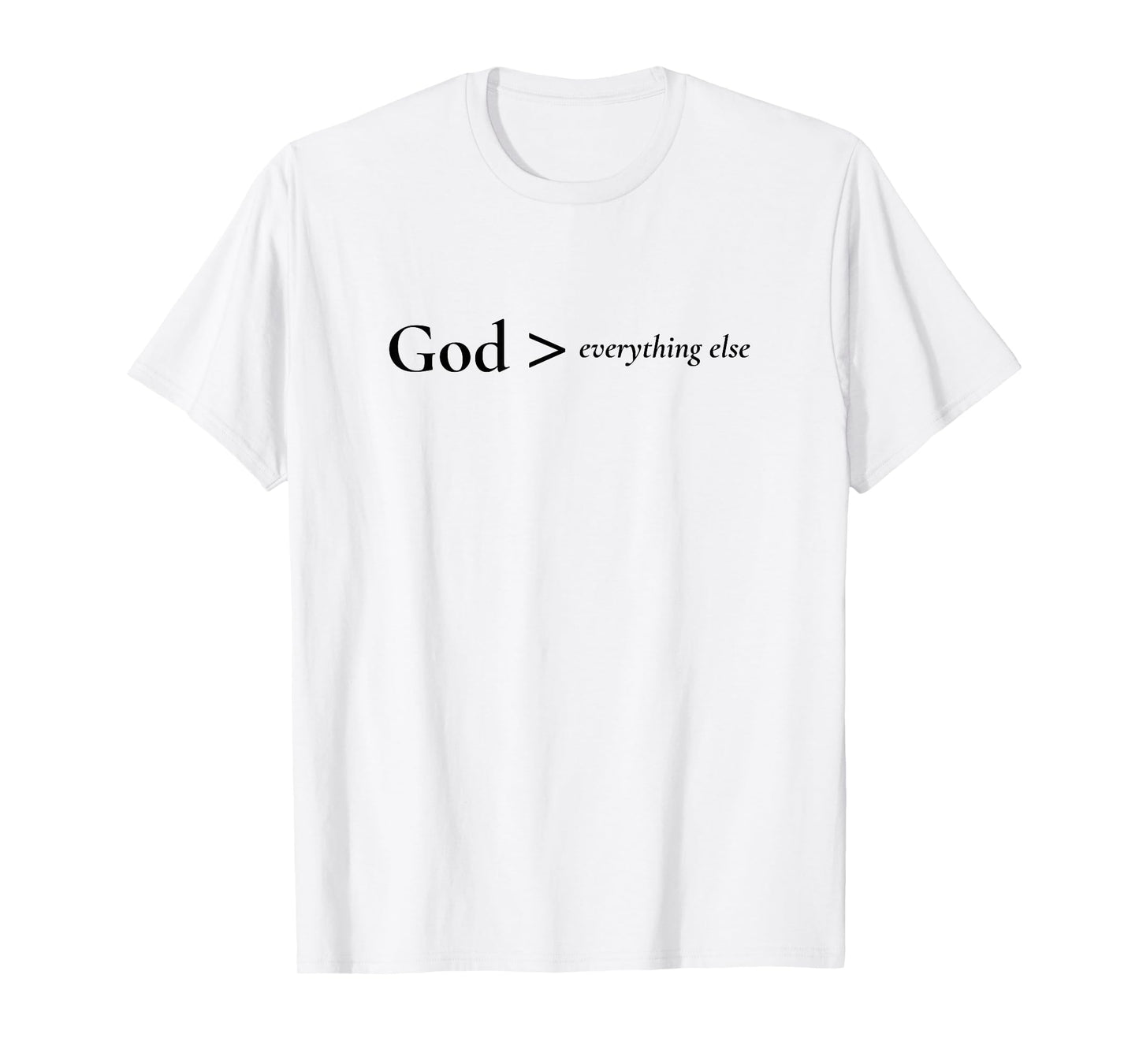 God Over Everything Else, Jesus Religious Christian Faith T-Shirt
