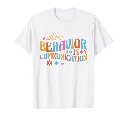 Cute Applied Behavior Analysis Gifts Behavior Analyst Behavior Is Communication T-Shirt - Unisex-Adults, White, Small, Short Sleeve, Classic Fit, Cotton 65% Polyester 35%