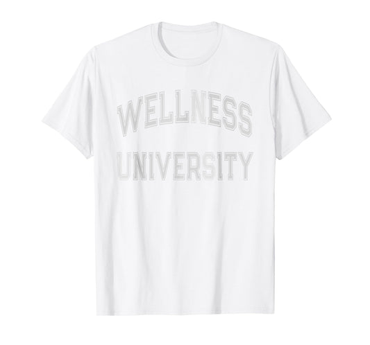 WELLNESS UNIVERSITY Squad Fitness Coach Gym Health Trainer T-Shirt