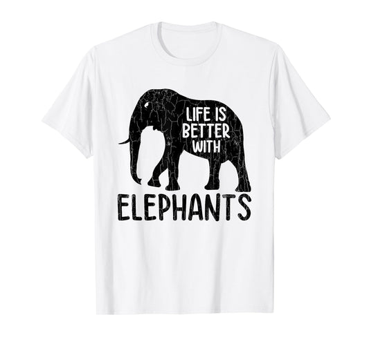 Life Is Better With Elephants Funny Elephant Lover Graphic T-Shirt