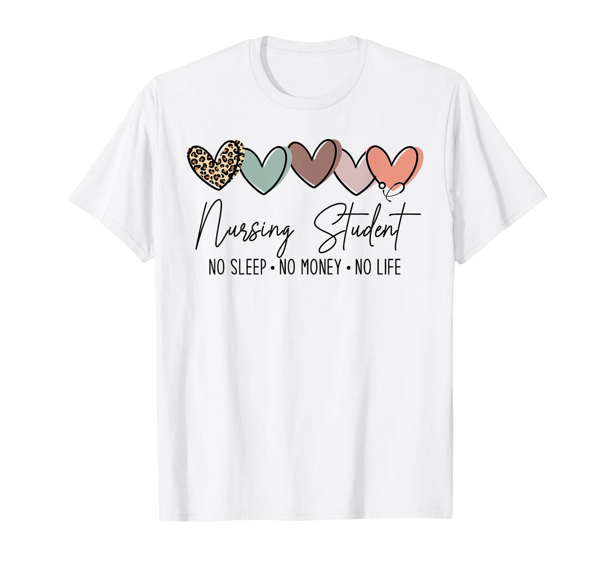 Nursing Student No Sleep No Money No Life, Future Nurse T-Shirt