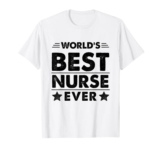 World's Best Nurse Ever T-Shirt
