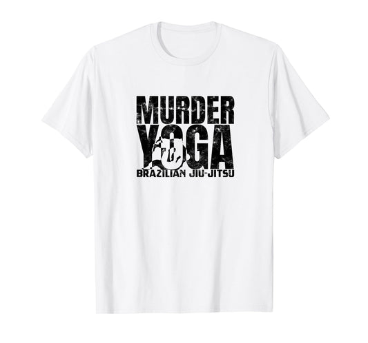 Murder Yoga - Funny Brazilian Jiu Jitsu Wrestling Distressed T-Shirt