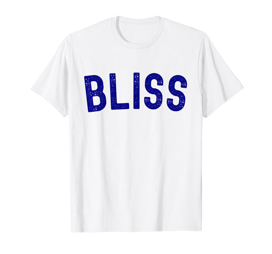 Bliss Word Funny T-Shirt